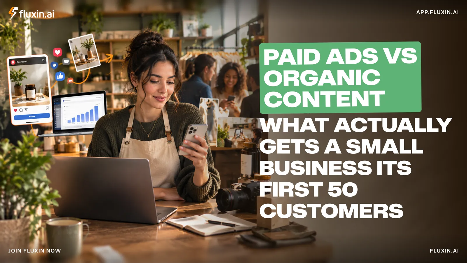Paid Ads vs Organic Content: What Actually Gets a Small Business Its First 50 Customers